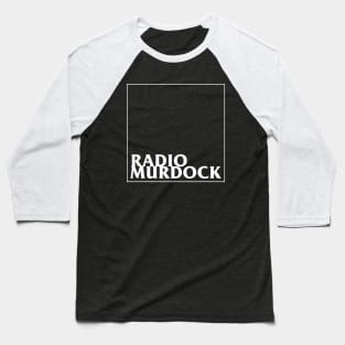 Radio Murdock (Big Picture) Baseball T-Shirt